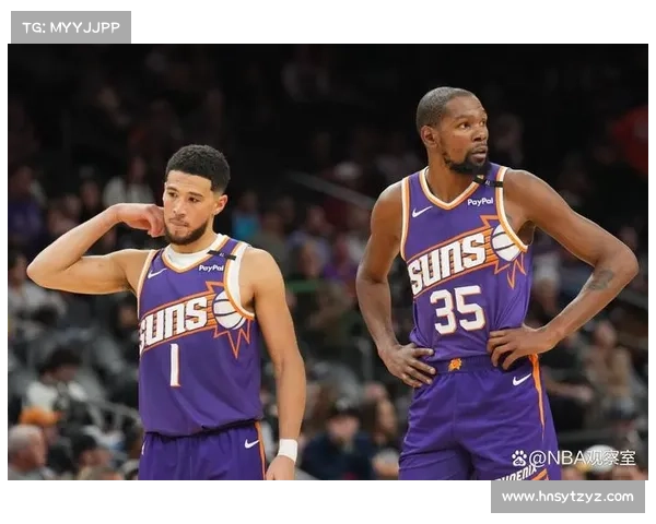 布克与太阳队新秀球员的深度互动揭示团队凝聚力与未来潜力